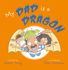 My Dad is a Dragon by Damon YoungPeter Carnavas