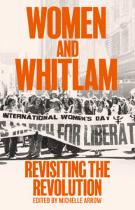 The cover of "Women and Whitlam." Picture: Supplied