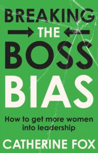 Cover image: Breaking the Boss Bias. Picture: Supplied 